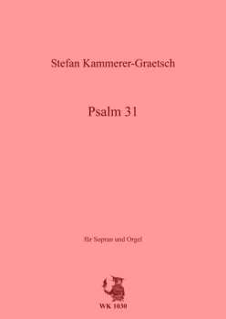 Psalm 31 - für Sopran und Orgel