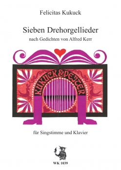 Sieben Drehorgellieder nach Gedichten von Alfred Kerr