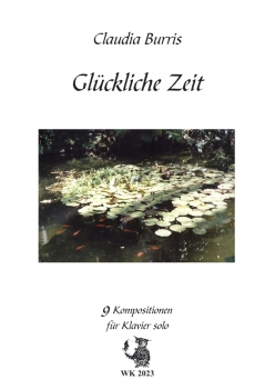 Glückliche Zeit - 9 Klavierstücke