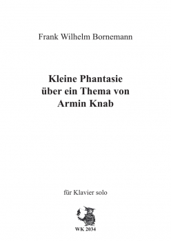 Kleine Phantasie über ein Thema von Armin Knab für Klavier solo