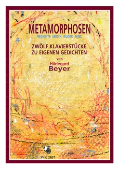 Metamorphosen - 12 Stücke für Klavier solo nach 12 Gedichten