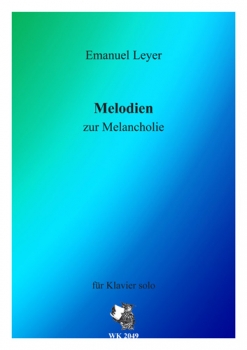 Melodien zur Melancholie - für Klavier solo