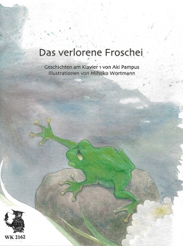 Geschichten am Klavier - Heft 1 Das verlorene Froschei