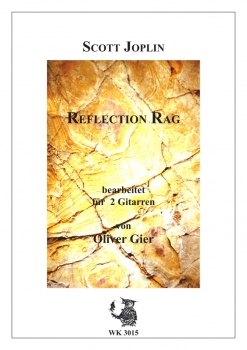 Reflection Rag - Ausgabe für 2 Gitarren, arr. Oliver Gier