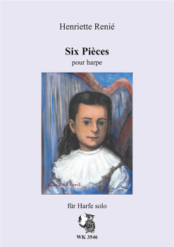 Renié, Henriette - Six Pièces pour harpe
