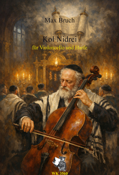 Bruch, Max - Kol Nidrei - für Violoncello und Harfe