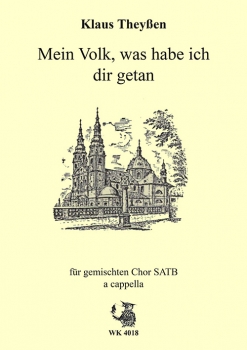 Mein Volk, was habe ich dir getan - für Chor SATB