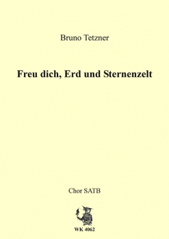 Freu dich, Erd und Sternenzelt - Chor SATB a cappella