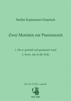 Zwei Motetten zur Passionszeit