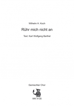 Rühr mich nicht an - für Chor SATB a cappella