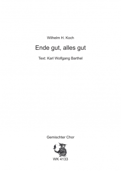 Ende gut, alles gut - für Chor SATB a cappella