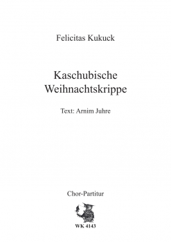 Kaschubische Weihnachtskrippe - für Chor SATB a cappella