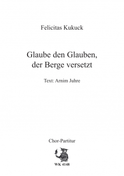 Glaube den Glauben, der Berge versetzt - für Chor SATB a cappella