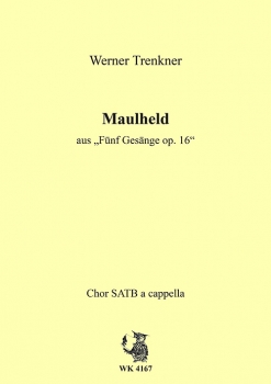 Maulheld - für Chor SATB