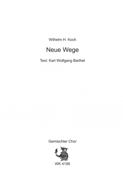 Neue Wege - für Chor SATB a cappella