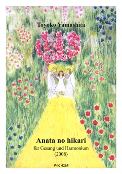 Anata no hikari - für Gesang und Harmonium (2008)