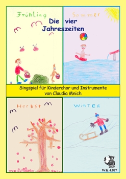 Die vier Jahreszeiten - Singspiel für Kinder