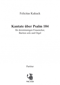 Psalm 104 - für Bariton-Solo, 3st. Frauenchor und Orgel