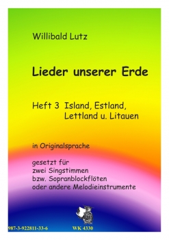Lieder dieser Erde - Heft 3 - Island, Estland, Lettland u. Litauen - für 2st. Gesang oder 2 Blockflöten
