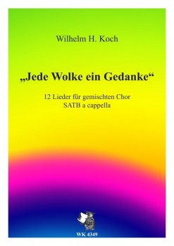 Jede Wolke ein Gedanke - Lieder für Chor SATB a cappella