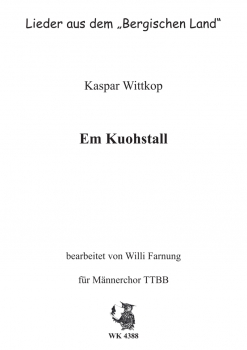 Wittkop, Kaspar - Em Kuohstall - für Männerchor TTBB