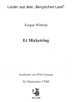 Wittkop, Kaspar - Et Micketring - für Männerchor TTBB