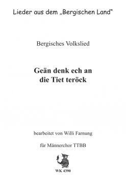 Wittkop, Kaspar - Geän denk ech an die Tiet teröck - für Männerchor TTBB