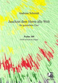 Jauchzet dem Herrn, alle Welt - für gem. Chor SATB und Klavier (Orgel)