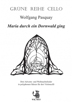 Maria durch ein Dornwald ging...