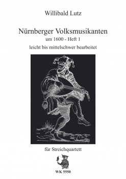 Nürnberger  Volksmusikanten um 1600  Heft 1 - leicht bis mittelschwer für Streichquartett