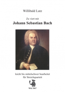 Zu viert mit Johann Sebastian Bach - für Streichquartett