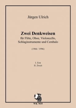 Zwei Denkweisen - für Flöte, Oboe, Violoncello, Schlaginstrumente und Cembalo