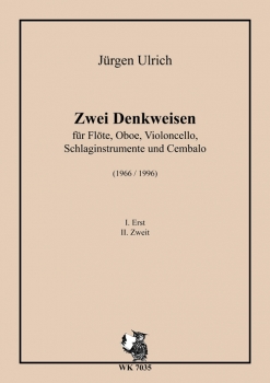 Zwei Denkweisen - für Flöte, Oboe, Violoncello, Schlaginstrumente und Cembalo