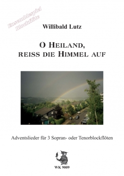 O Heiland, reiß die Himmel auf - Adventslieder für 3 C-Blockflöten