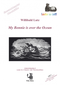 My Bonnie is over the ocean - Ensemblespiel BFL -  3 C-Blockflöten, Heft 7