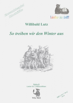 So treiben wir den Winter aus - Ensemblespiel BFL -  3 F-Blockflöten, Heft 1