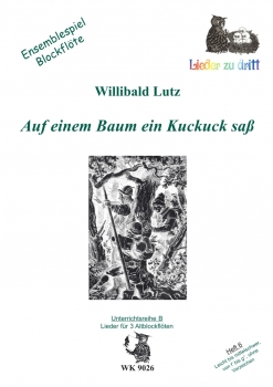 Auf einem Baum ein Kuckuck saß - Ensemblespiel BFL -  3 F-Blockflöten, Heft 6