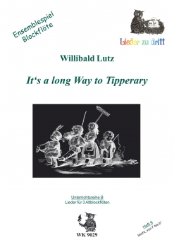 It's a long way to Tipperary - Ensemblespiel BFL -  3 F-Blockflöten, Heft 9