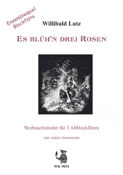 Es blühn drei Rosen - Weihnachtslieder für 3 F-Blockflöten, Heft 2