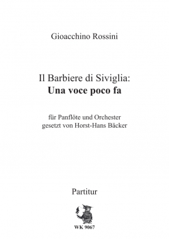 Rossini, G.: Il Barbiere di Siviglia: Una voce poco fa - für Panflöte und Orchester