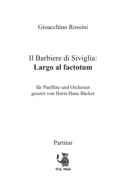 Rossini, G.: Il Barbiere di Siviglia: Largo al factotum - für Panflöte und Orchester