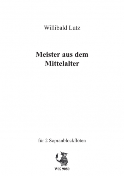 Meister aus dem Mittelalter - für 2 Sopranblockflöten