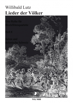 Lieder der Völker, Blockflötenquartette, Heft 8 - Italien und italienische Schweiz