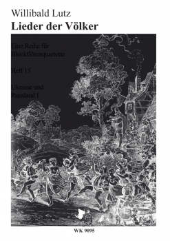 Lieder der Völker, Blockflötenquartette, Heft 15 - Ukraine und Russland I