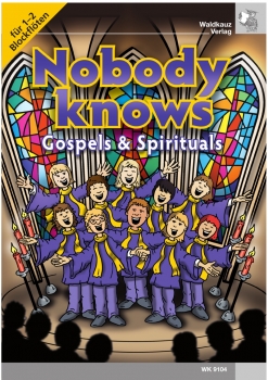 Nobody Knows - Gospels und Spirituals für 2 Blockflöten