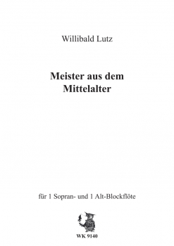 Meister aus dem Mittelalter - für 1 Sopran- und 1 Alt-Blockflöte