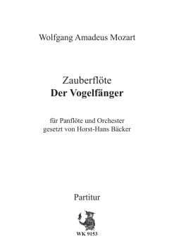 Mozart, W. A.: Die Zauberflöte: Der Vogelfänger - für Panflöte und Orchester