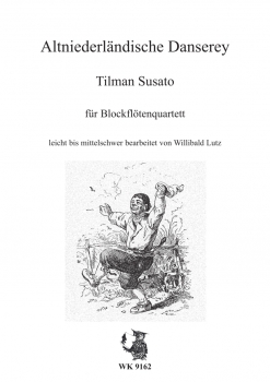 Tilman Susato - Altniederländische Danserey - für Blockflötenquartett