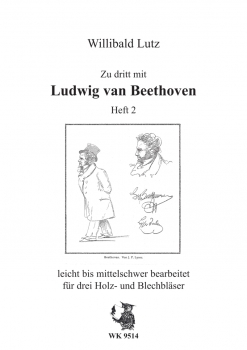 Zu dritt mit Ludwig van Beethoven - Heft 2 - für 3 Holz- und Blechbläser