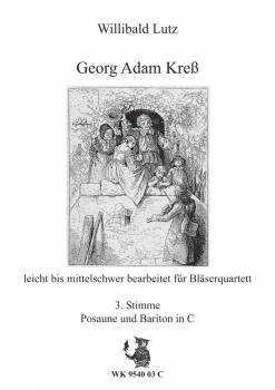 Georg Adam Kreß - für Bläser-Quartett - 3. Stimme - Posaune, Bariton in C